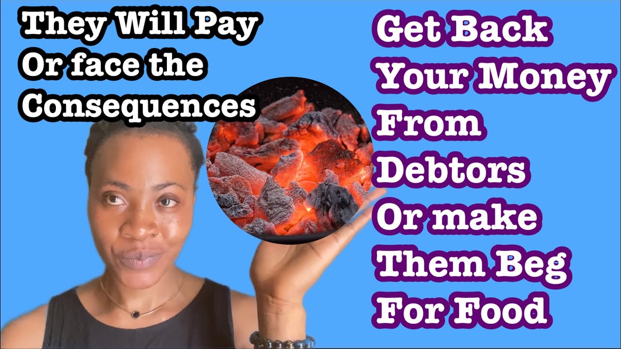 Do This To Get Back Your Money From Debtors Or Make Them Beg On The street For Food #canada #usa #uk