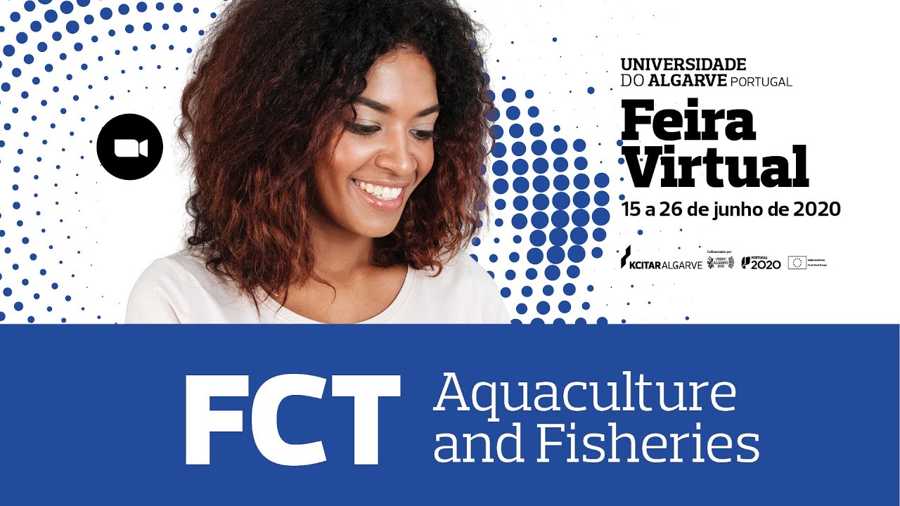 FCT - Master in Aquaculture and Fisheries - Feira Virtual UAlg 2020