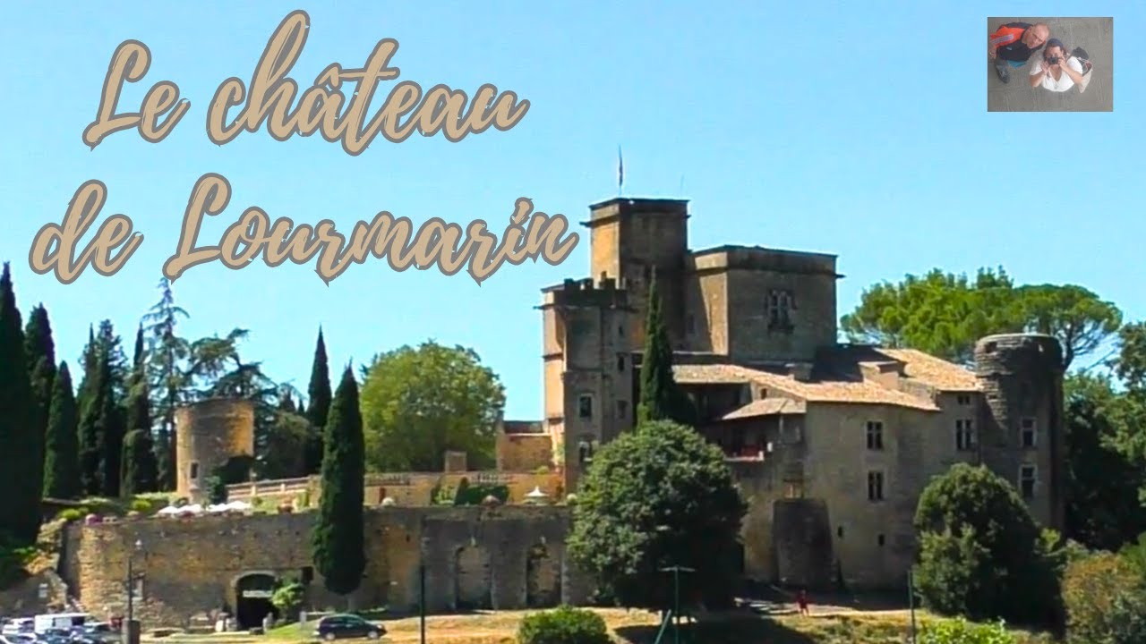Le Château de Lourmarin (Luberon)