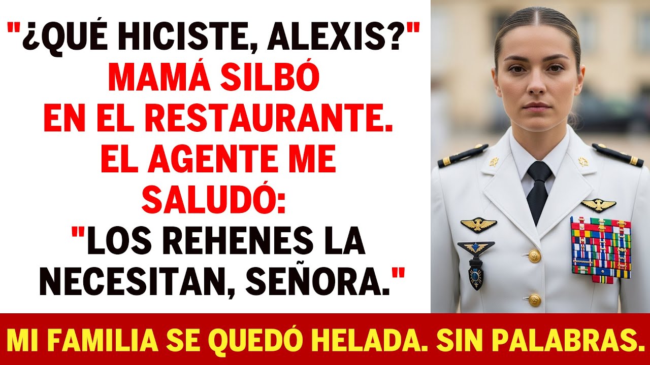 —¿Qué Hiciste, Alexis? —Silbó Mamá En El Restaurante. El Agente Me Saludó: —Los Rehenes Necesitan...