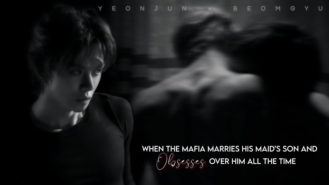 When the mafia marries his maid's son and obsesses over him (YJ×BG)