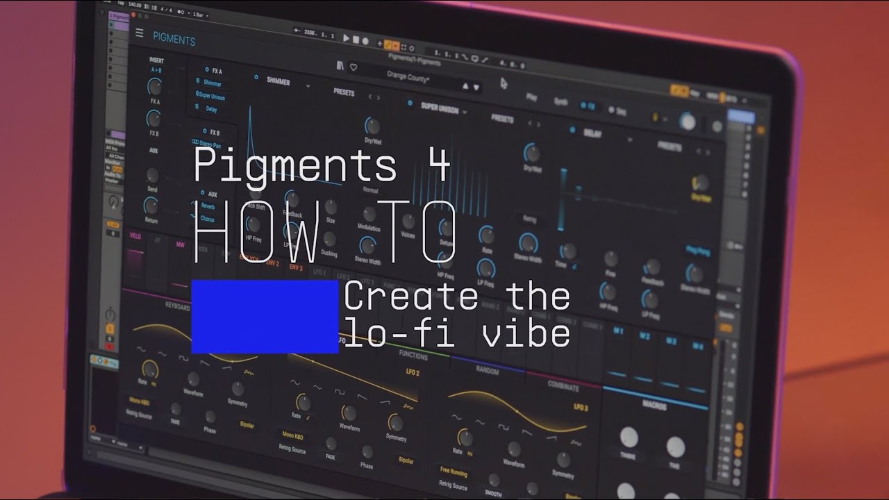Pigments 4 | How To Create the Lo-Fi Vibe