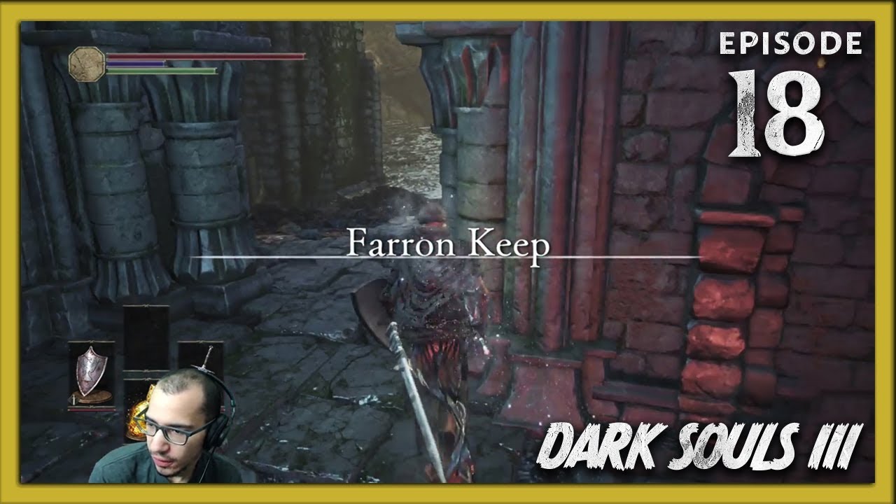 Dark Souls III with theAkamatzu - Episode #18