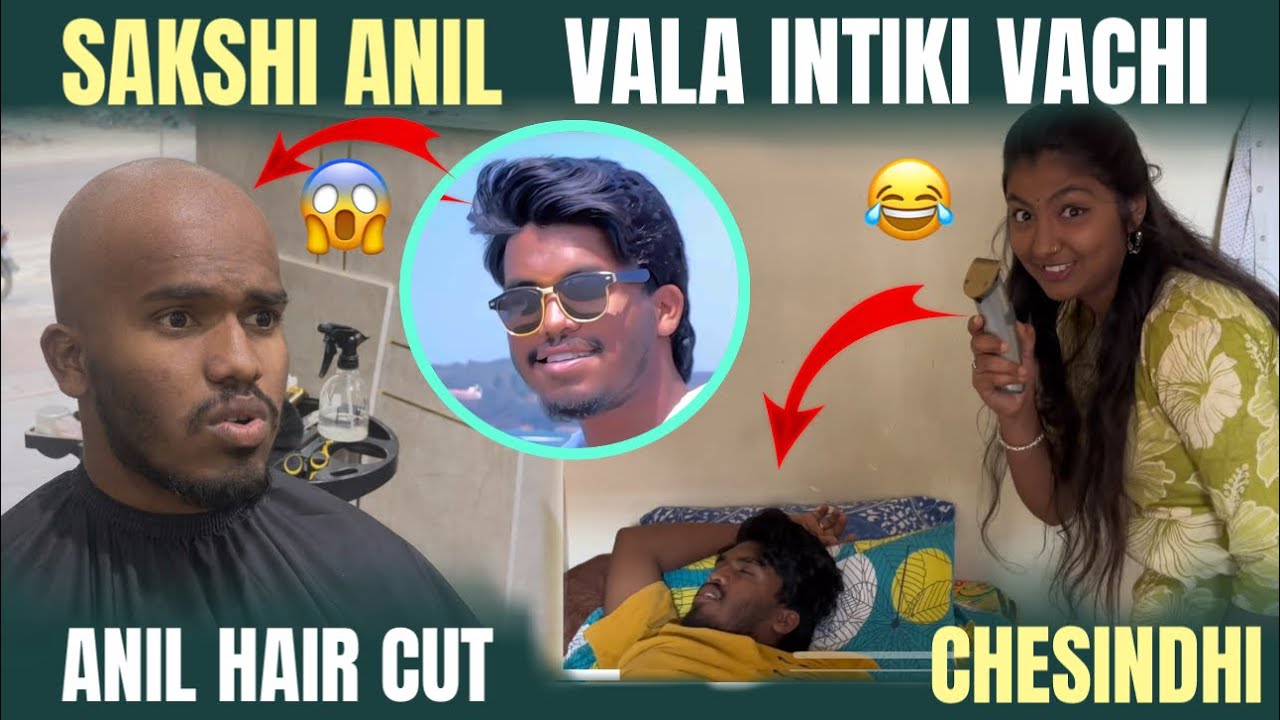 Sakshi Anil Vala Intiki Vachi Anil Hair Cut chesindhi 😱|@anil_michael_11
