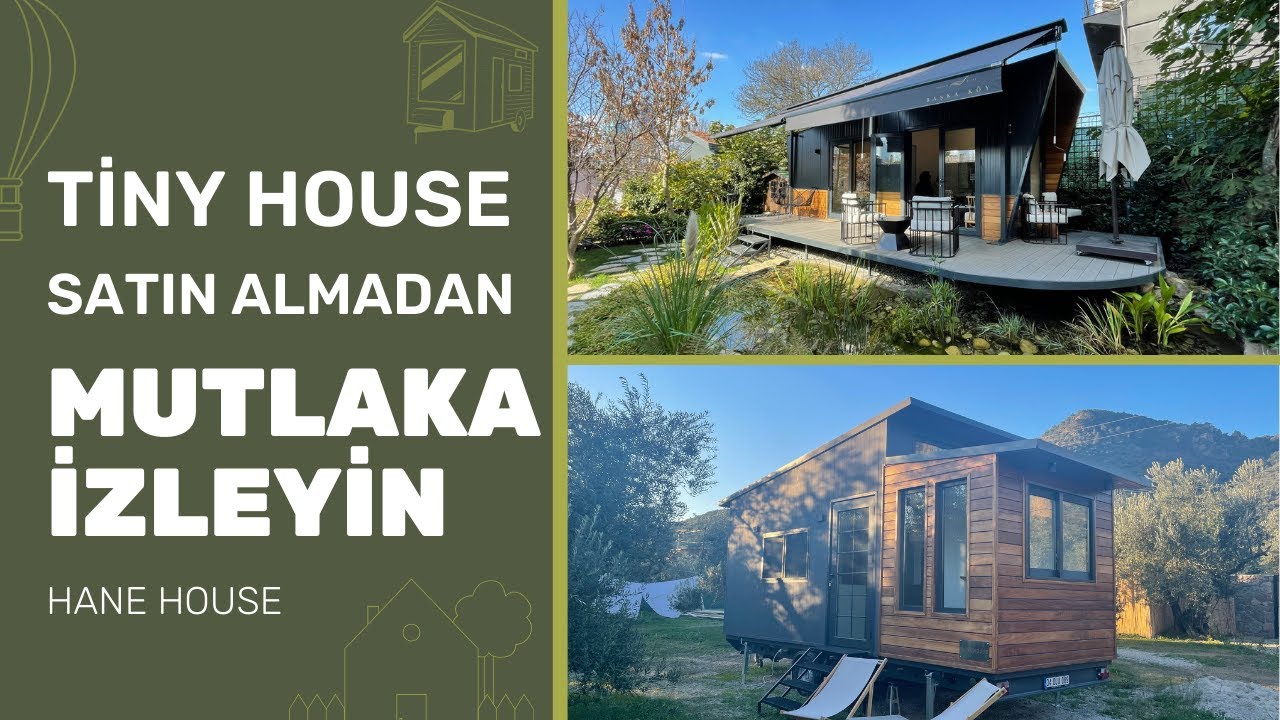 Tiny House Satın Almadan Önce Mutlaka İzleyin | Hane House