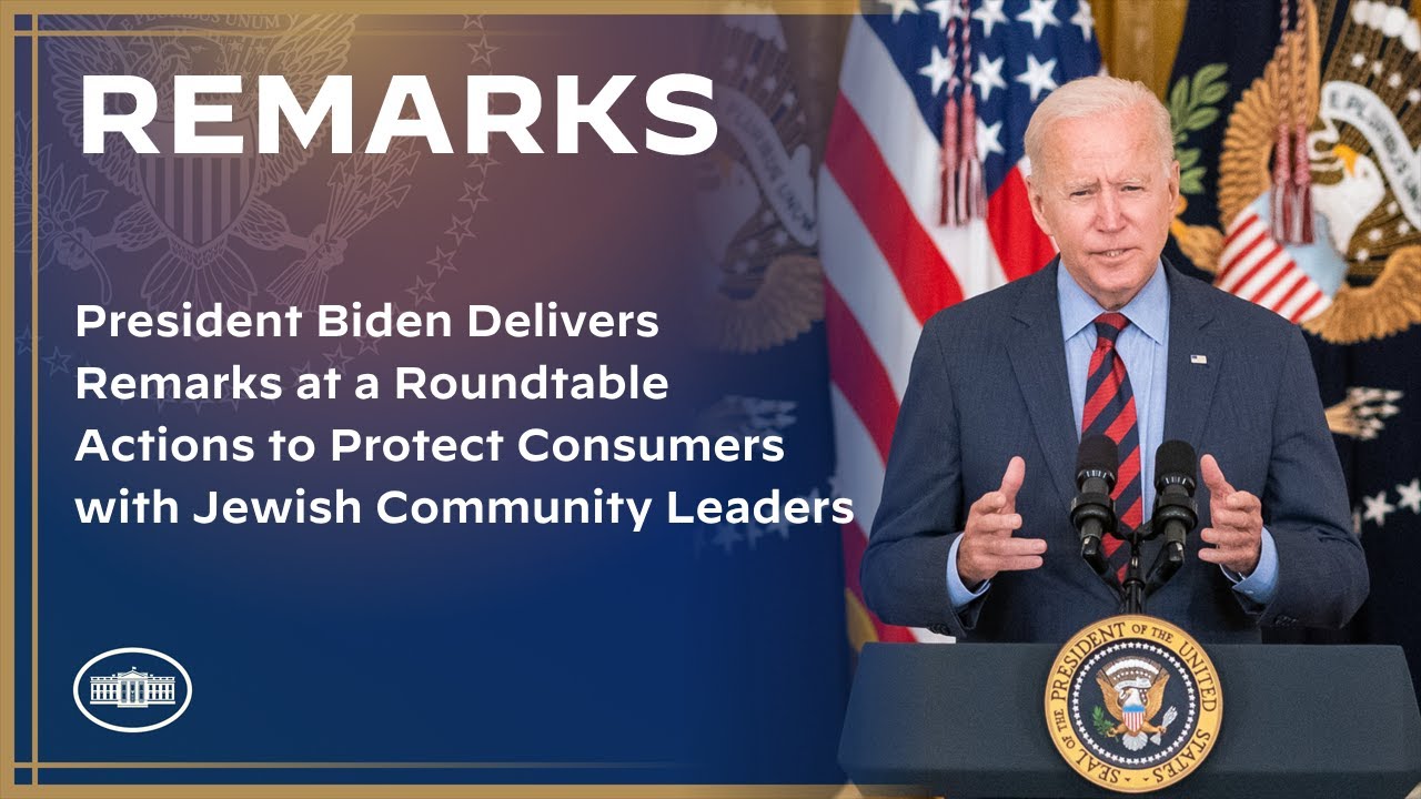 President Biden Delivers Remarks at a Roundtable with Jewish Community Leaders