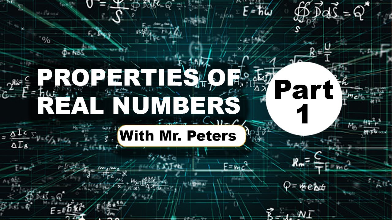 Properties of real numbers part 1 || Algebra-1 with Mr. Peters