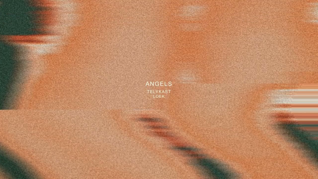 TELYKAST, Loek - Angels