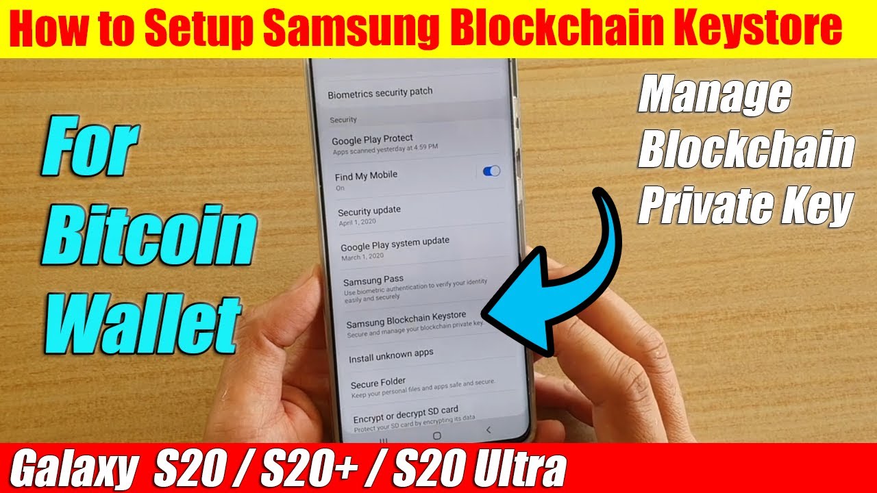 Galaxy S20/S20+: How to Setup Samsung Blockchain Keystore For Bitcoin Wallet