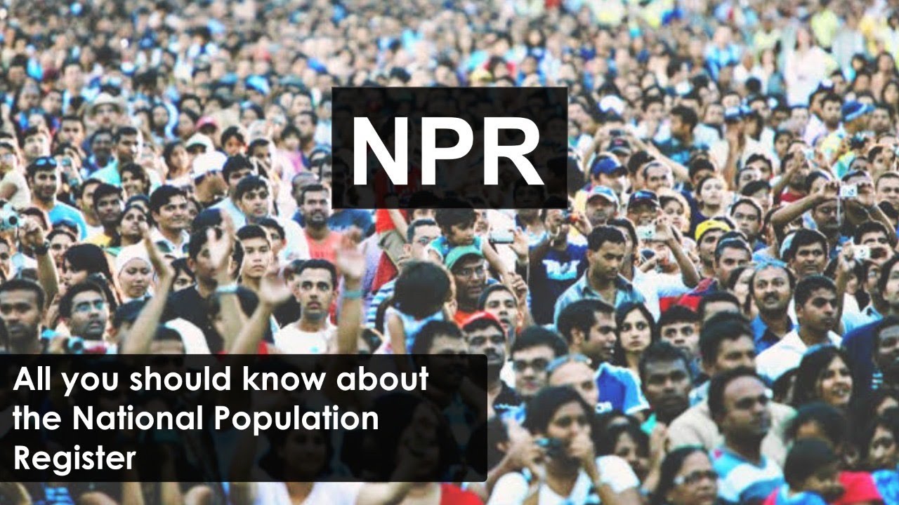 NPR - All you should know about the National Population Register.