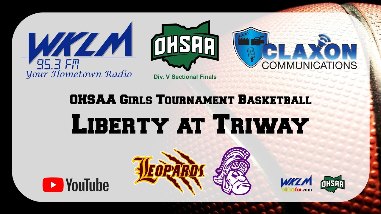Liberty at Triway - Girls Tournament Basketball from WKLM 95.3 FM