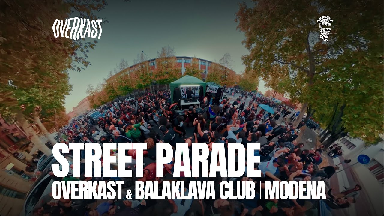 OVERKAST & BALAKLAVA CLUB - MODENA STREET PARADE