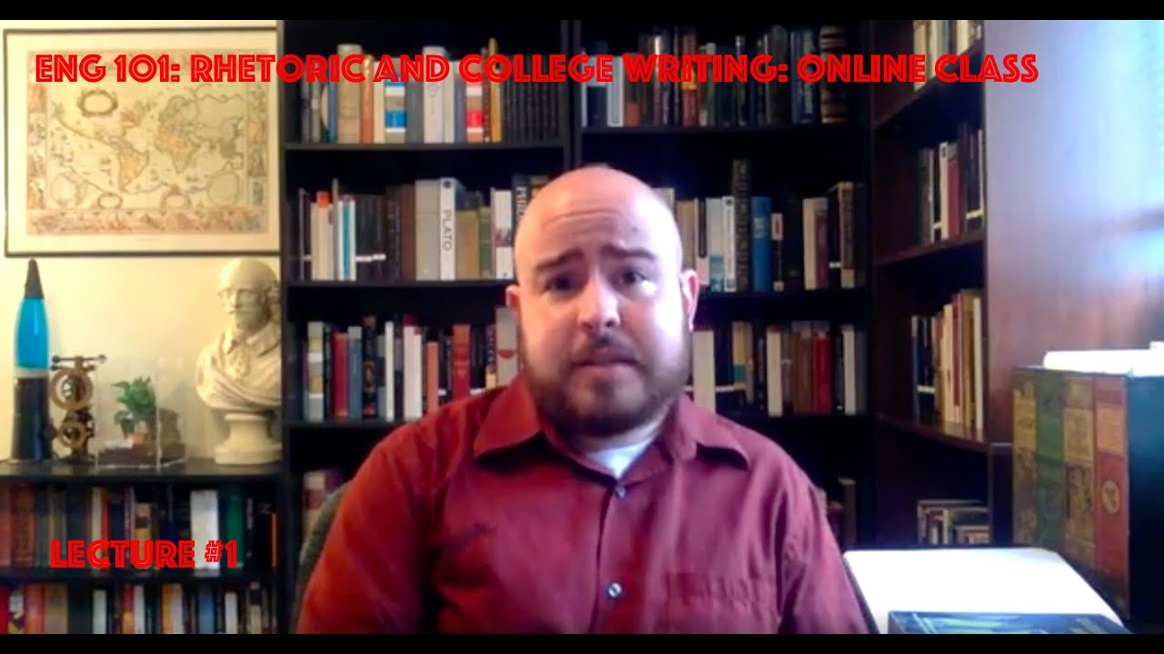 ENG 101: Rhetoric and College Writing - Online Class #1