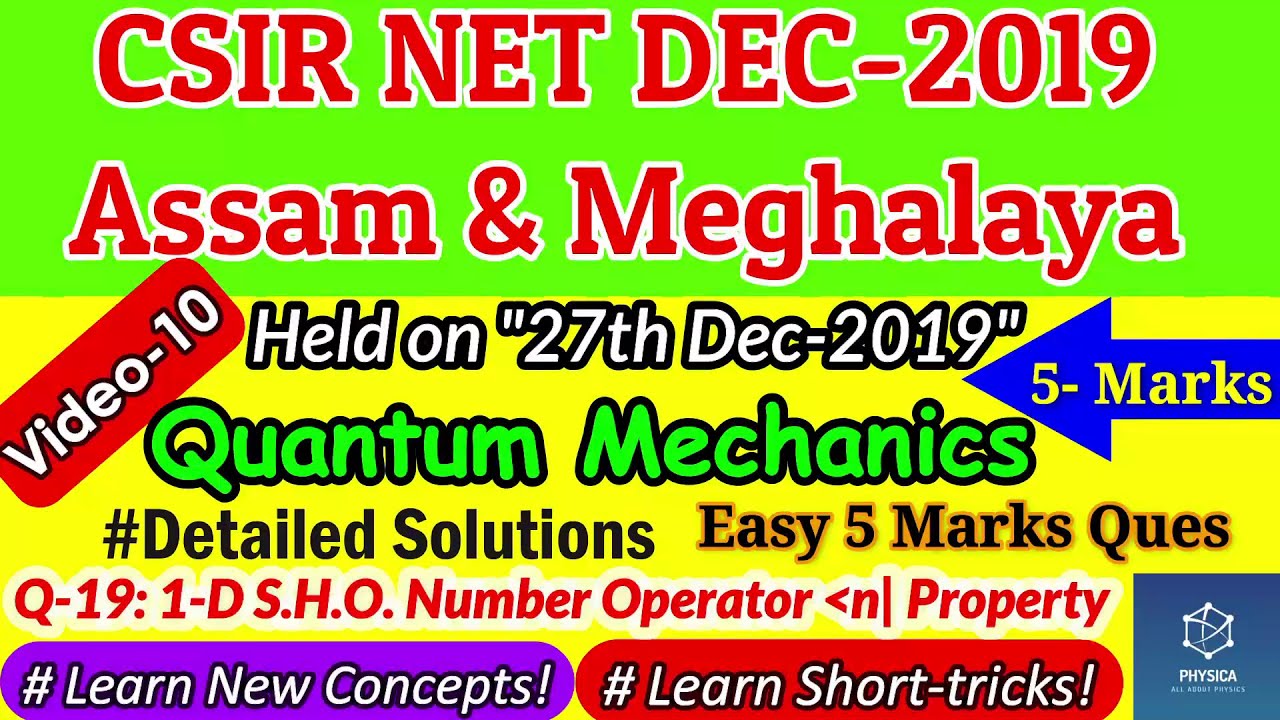 10. CSIR NET DEC 2019 Assam & Meghalaya| Quantum Mechanics 3.5 Marks| 1-D SHO Number Operator Prop.