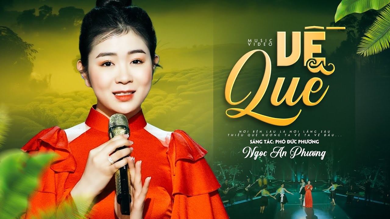 VỀ QUÊ (Sáng tác: Phó Đức Phương) - NGỌC AN PHƯƠNG | Theo em anh thì về