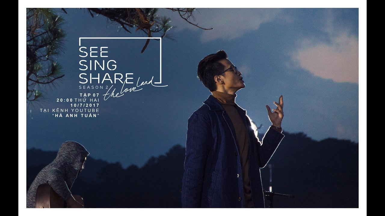 🎧🎼[SEE SING SHARE 2 - Tập 7] Thành Phố Sương || Hà Anh Tuấn