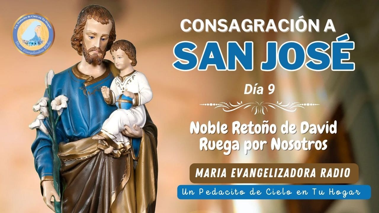 Dia 9 - Consagracion a San Jose.