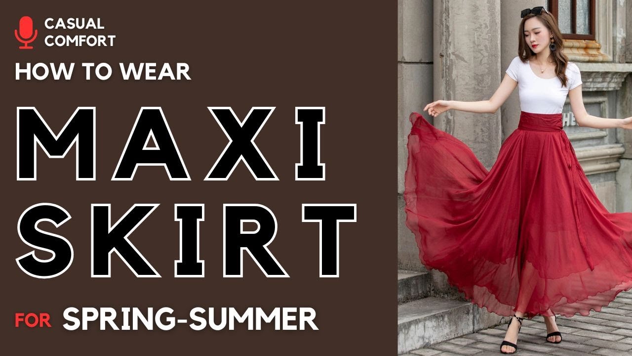Effortlessly Chic: Spring Summer Maxi Skirt Outfit Ideas for Every Occasion | LONG SKIRT OUTFIT