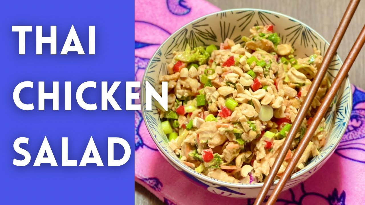 Thai Chicken Salad | Quick and Easy Meal | Ginger Snap Kitchen
