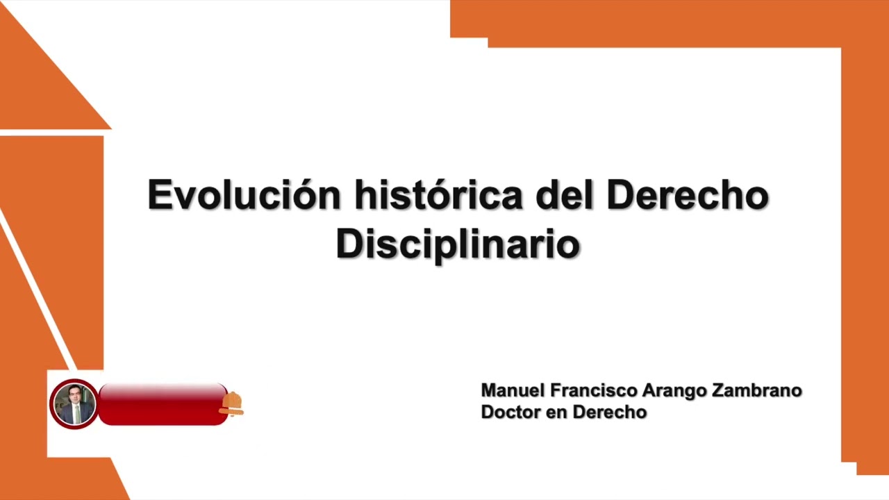 Evolución histórica del Derecho Disciplinario