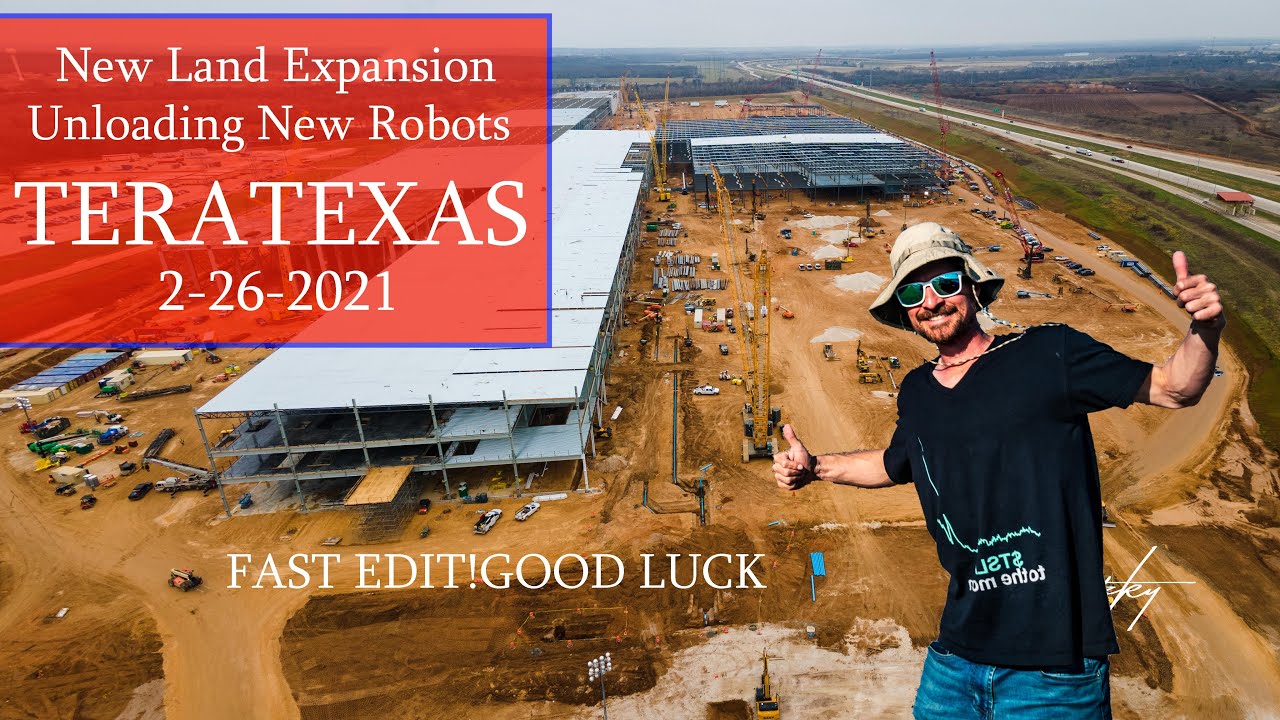 Tesla Giga Texas TeraTexas - Unloading Robots , New Land Expansion , Cloudy Great Day GigaTexas