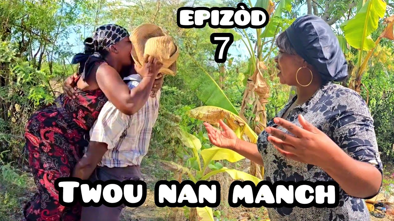 Twou nan manch epizôd #7
