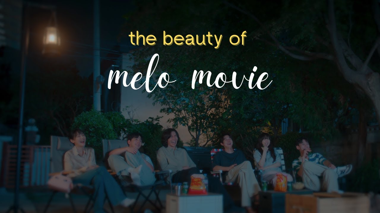 [FMV] ► a melo movie experience | the beauty of melo movie