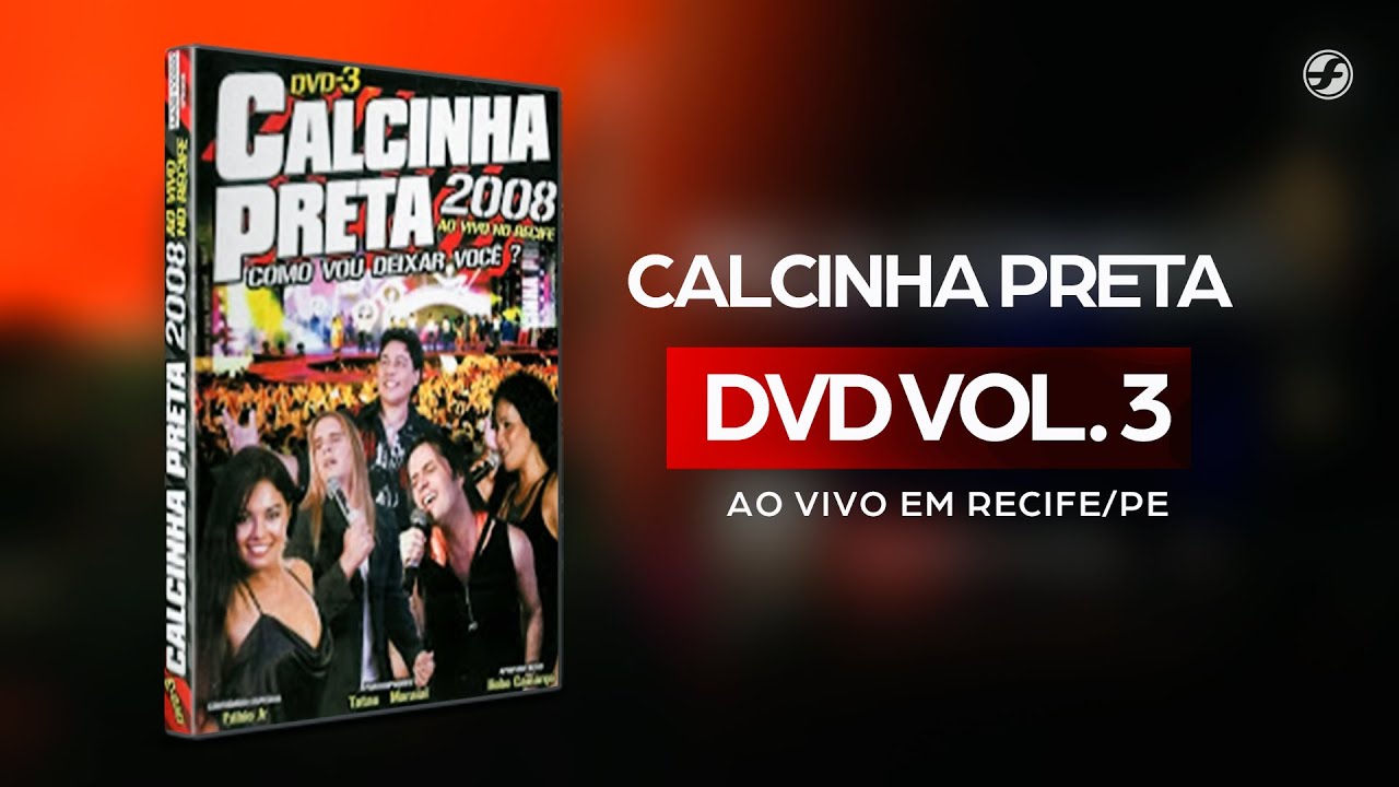 Calcinha Preta - #AoVivoEmRecife DVD Completo Vol. 3 (2008)