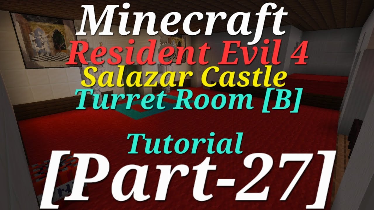 Minecraft Resident Evil 4 Salazar Castle Turret Room [B] Tutorial [Part-27]