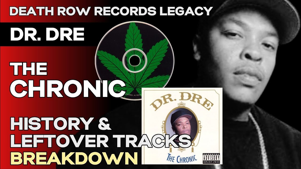 The Chronic History & 12 Leftover Tracks [Breakdown] - Dr Dre