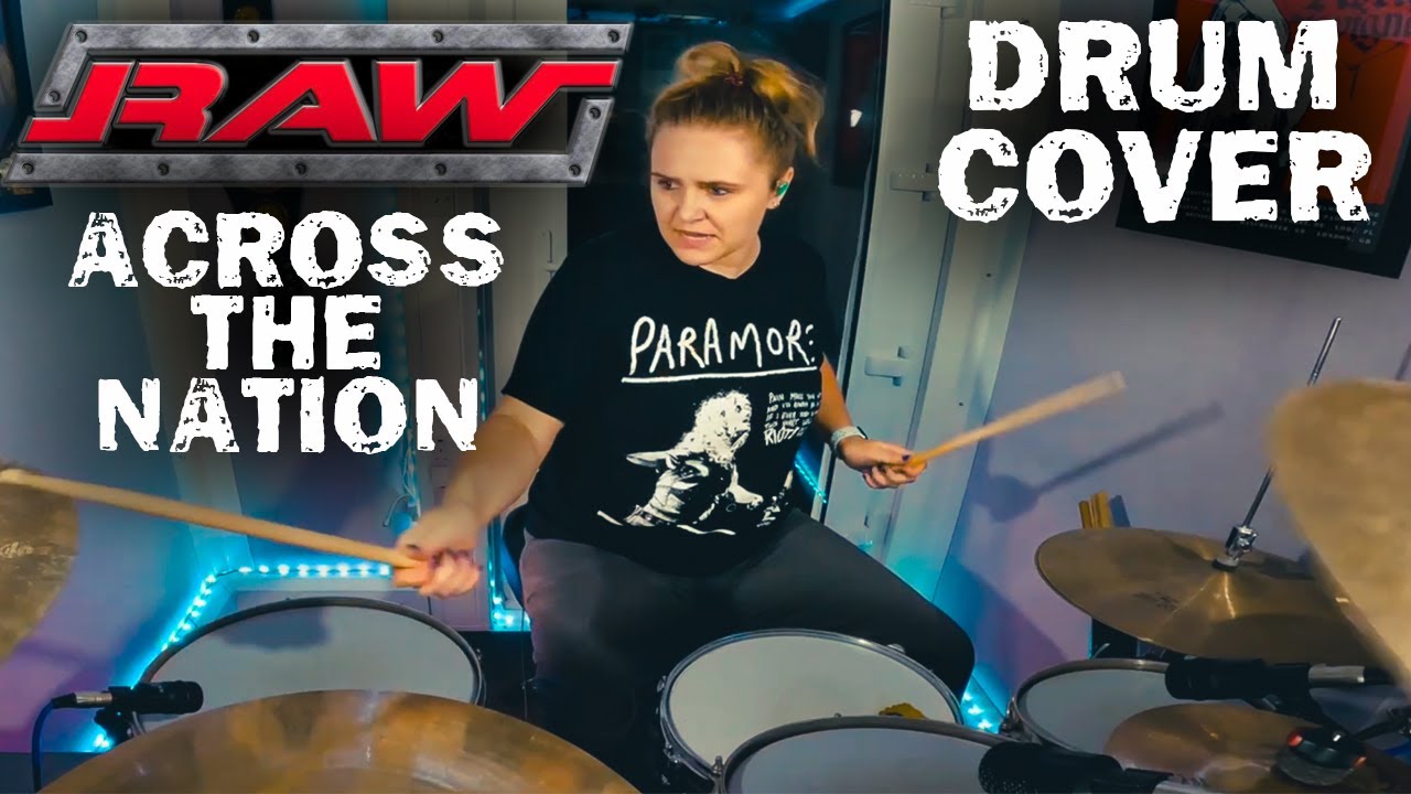 WWE RAW THEME ACROSS THE NATION DRUM COVER