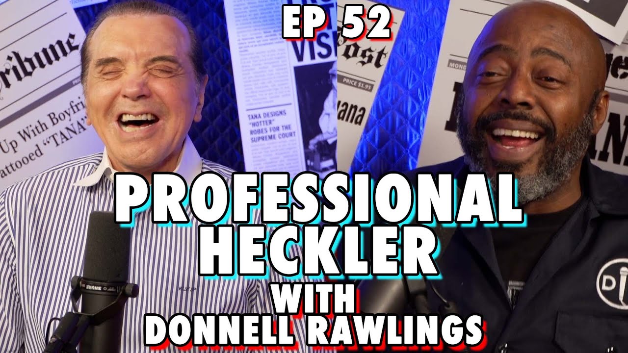 Professional Heckler with Donnell Rawlings  - Chazz Palminteri Show | EP 52