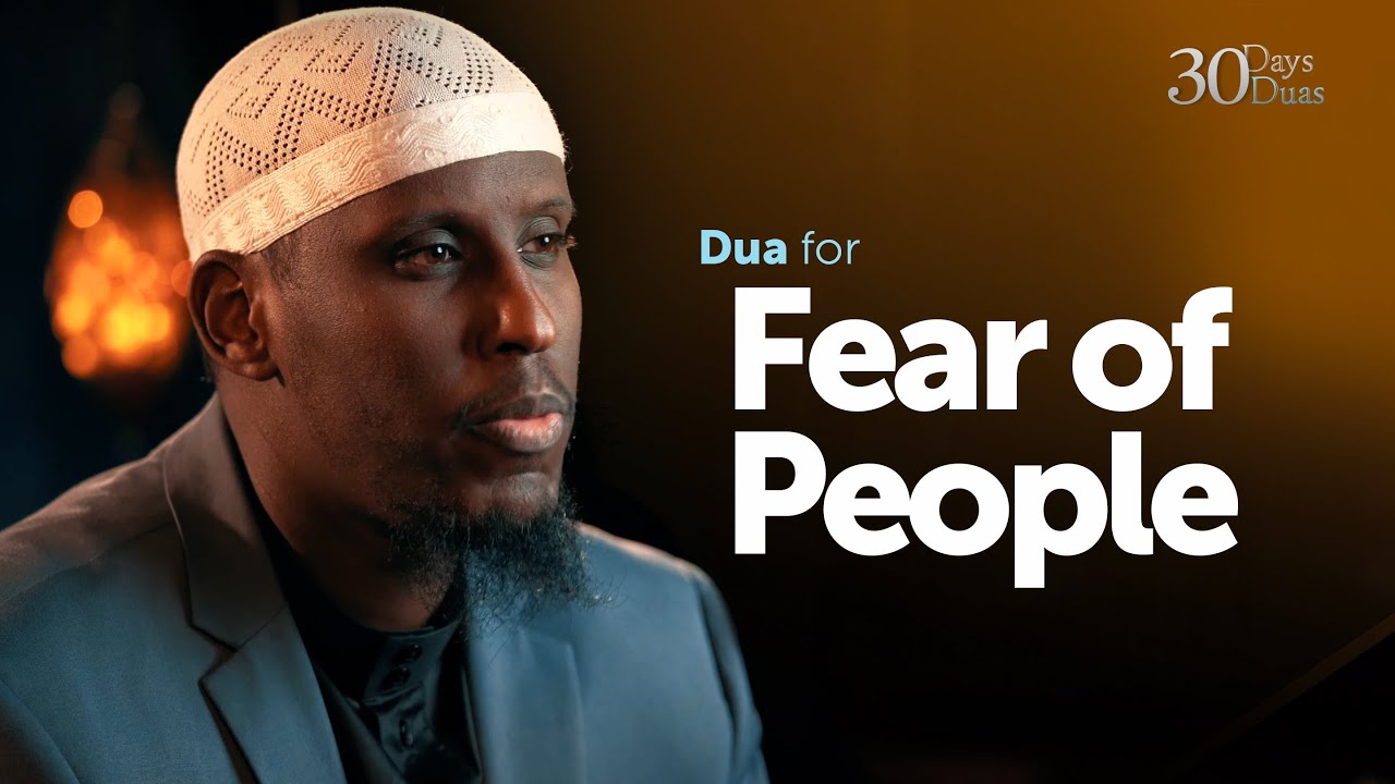 19: Dua for Fear of People - Shaykh Mustafa Abu-Rayyan