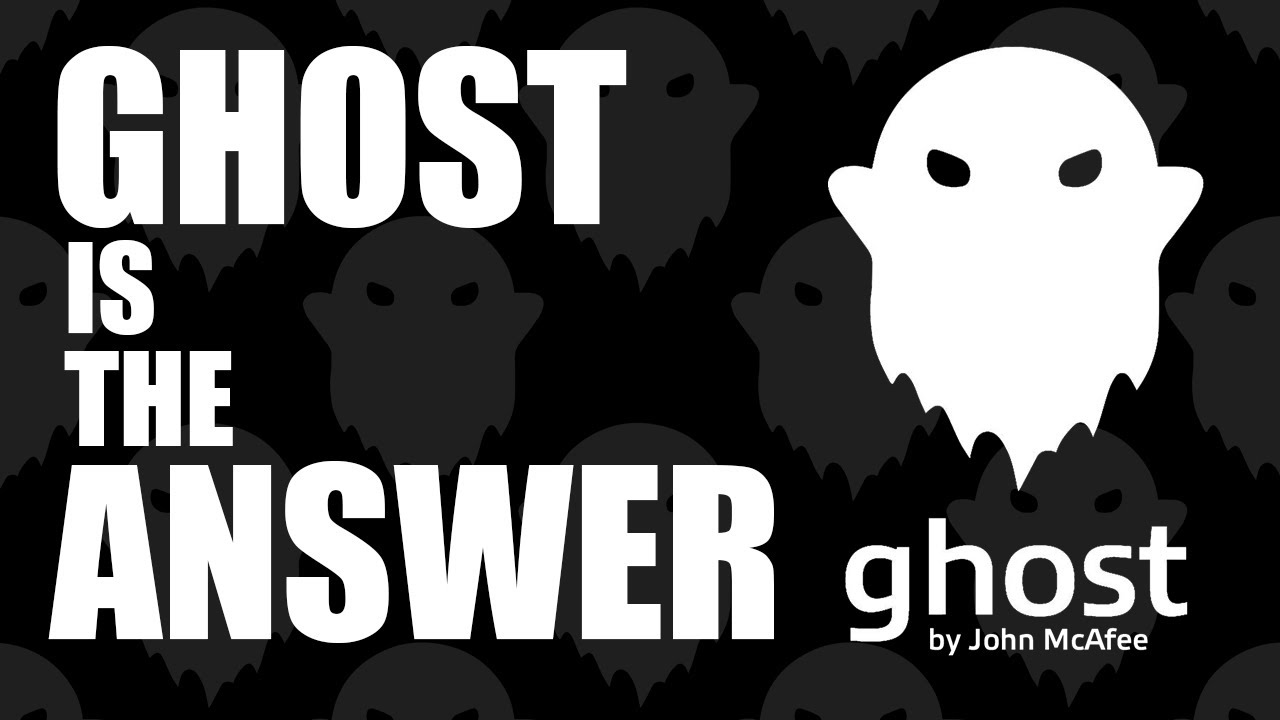 Ghost is the Answer - Ghost Cryptocurrency - Proof of Stake Coin by John Mcafee | Financial Freedom