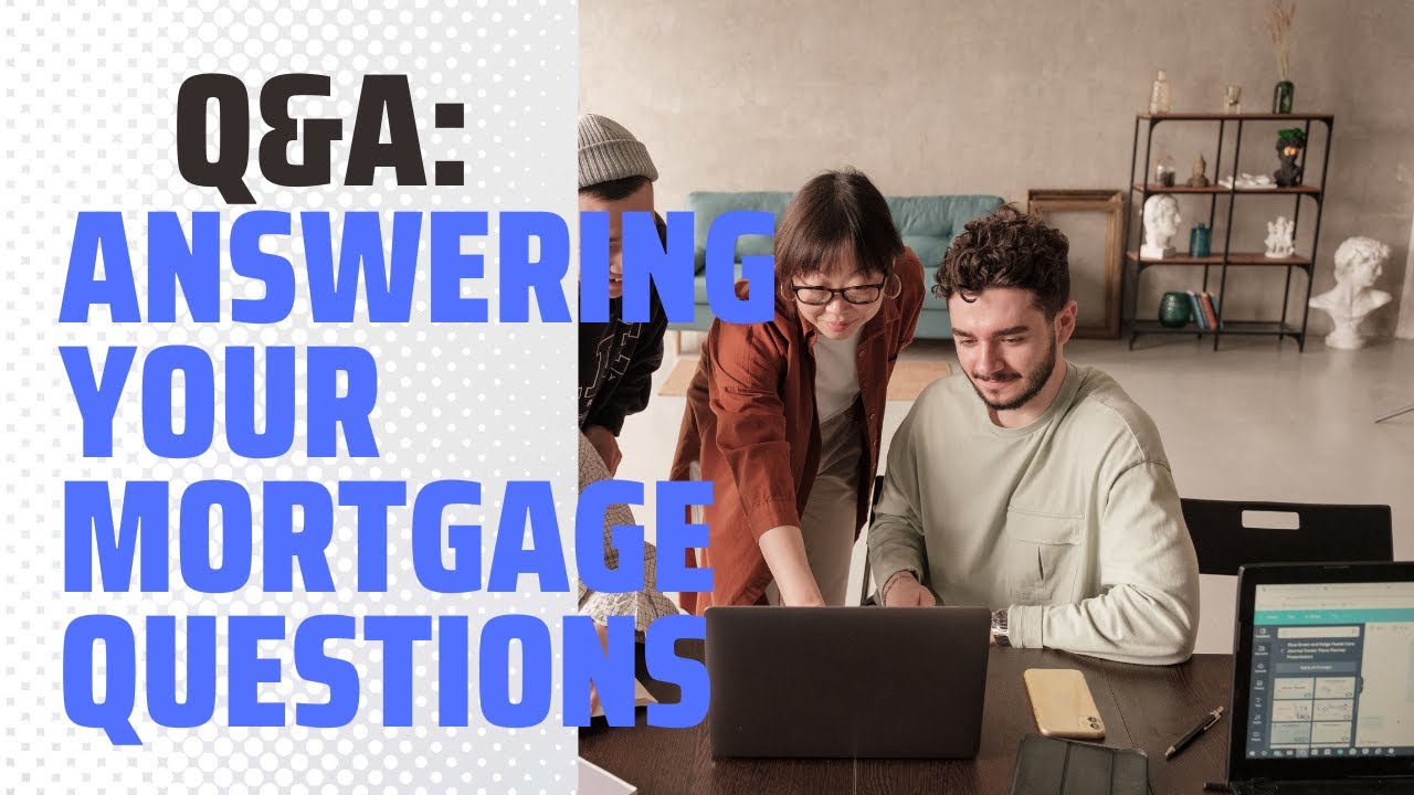 Answering more of your Mortgage and Real Estate questions!!