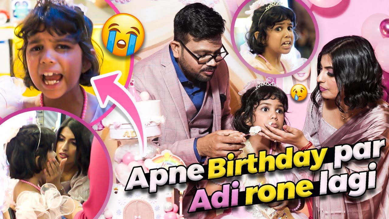 Birthday पर Adi रोने लगी😭| Adi's Birthday Celebration Vlog | Adi n Daddy Connection