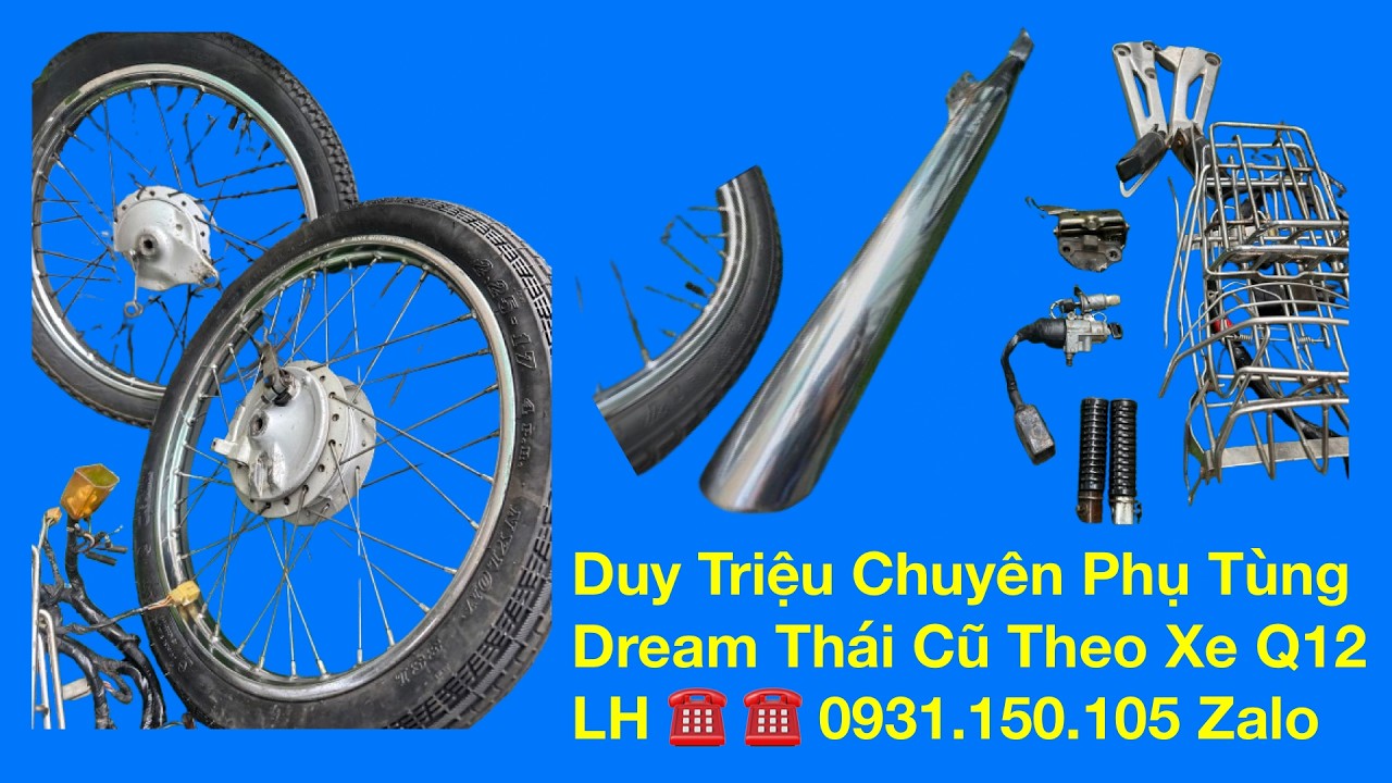 Duy Triệu Chuyên Phụ Tùng Dream Thái Tháo Xe Q12 .  LH 0931.150.105