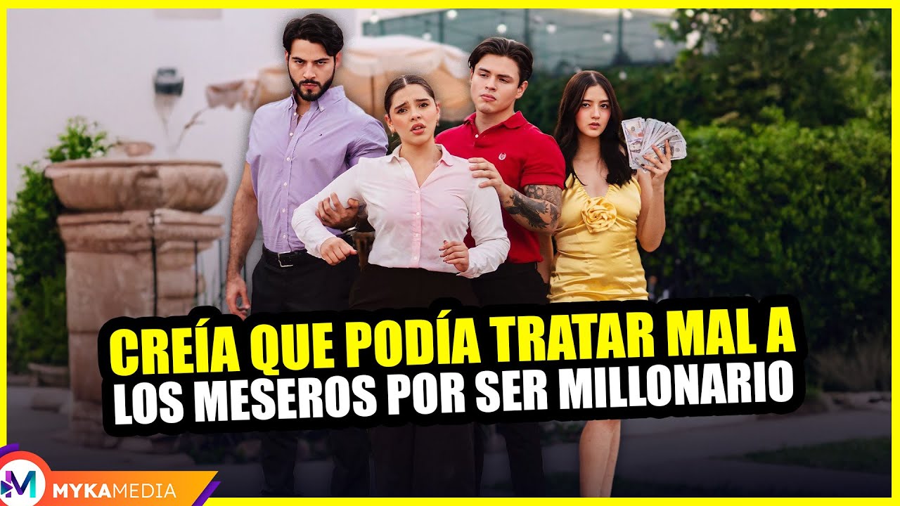 Cre&iacute;a que pod&iacute;a tratar mal a los meseros por ser millonario