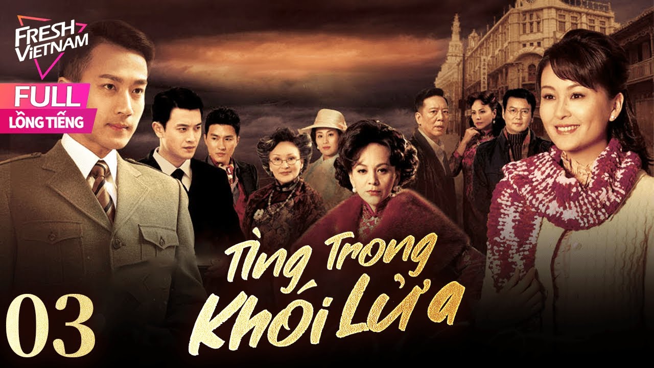 【Lồng Tiếng】Tình Trong Khói Lửa l Tập 03 l Phim Tình Cảm Tâm Lý Siêu Hay Năm 2025