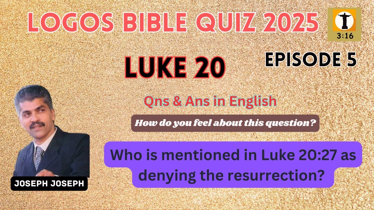 Welcome To Logos Bible Quiz 2025 Luke 20