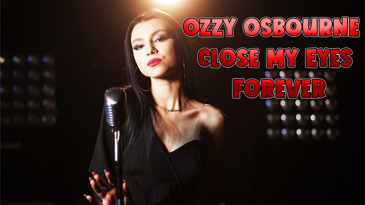 Ozzy Osbourne - Close My Eyes Forever; cover by Andreea Coman