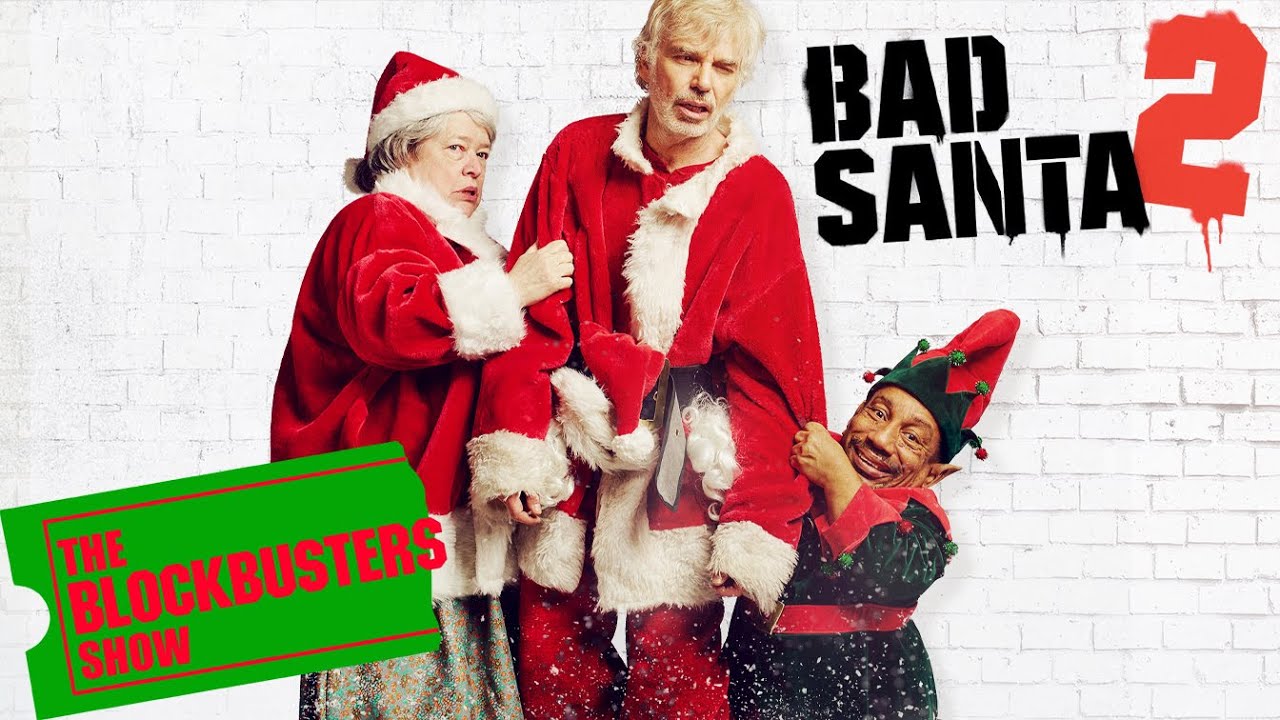 The Blockbusters Show Season 12 - Bad Santa 2 Review