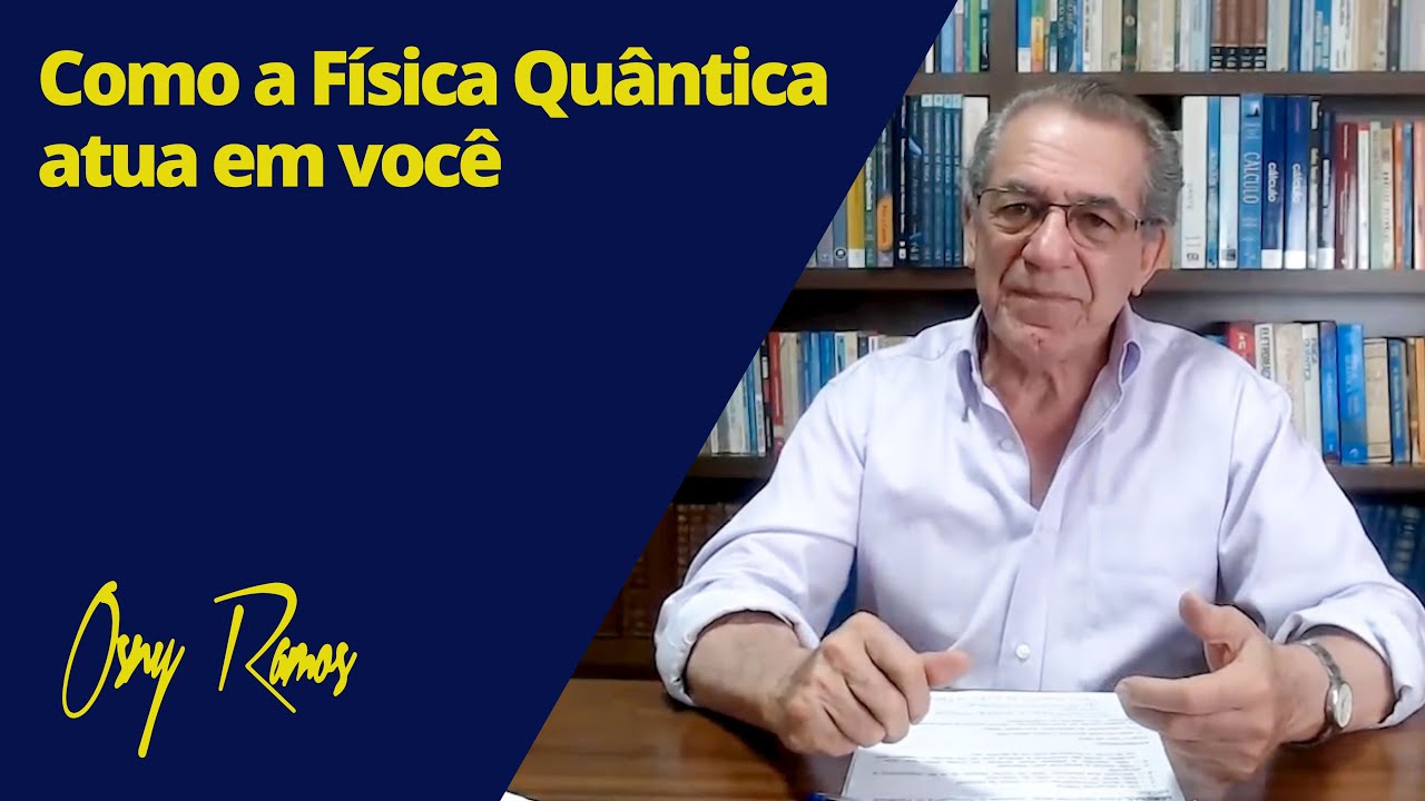 COMO A FÍSICA QUÂNTICA ATUA EM VOCÊ