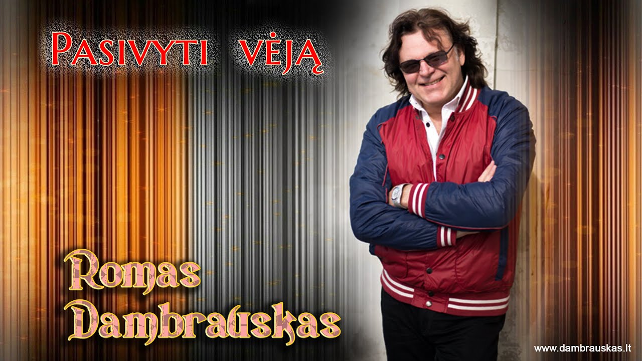 ROMAS DAMBRAUSKAS _ Pasivyti vėją
