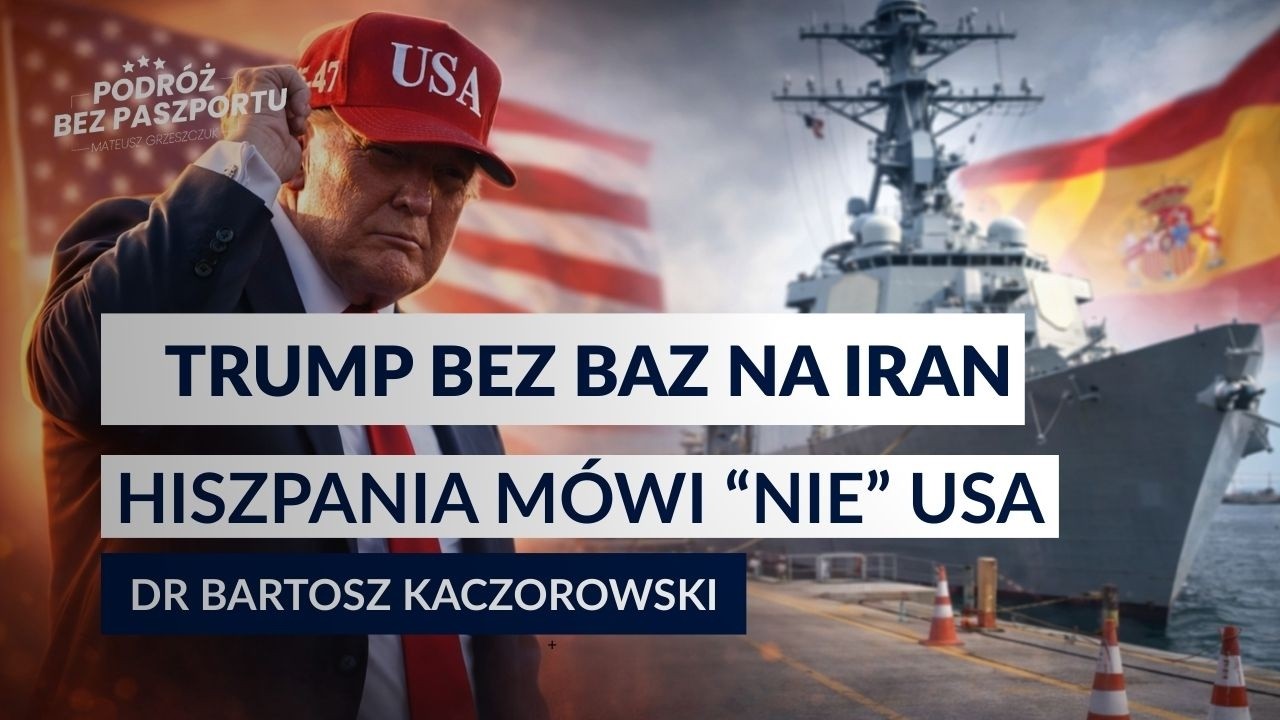 HISZPANIA BLOKUJE BAZY TRUMPOWI. Rota i Morón nie dla USA | dr Bartosz Kaczorowski