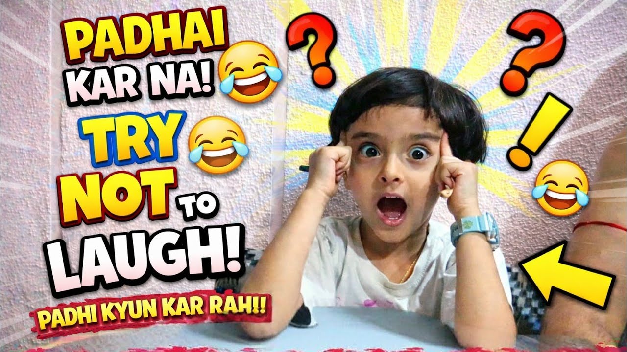 Padhai kar na! Try not to laugh! 😝