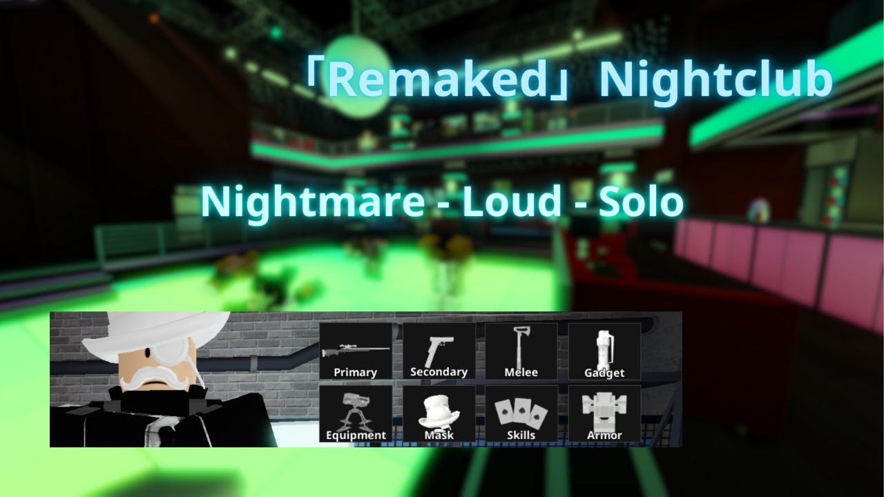 「Remaked」 Nightclub (Nightmare, Loud, Solo) | Notoriety (Roblox)