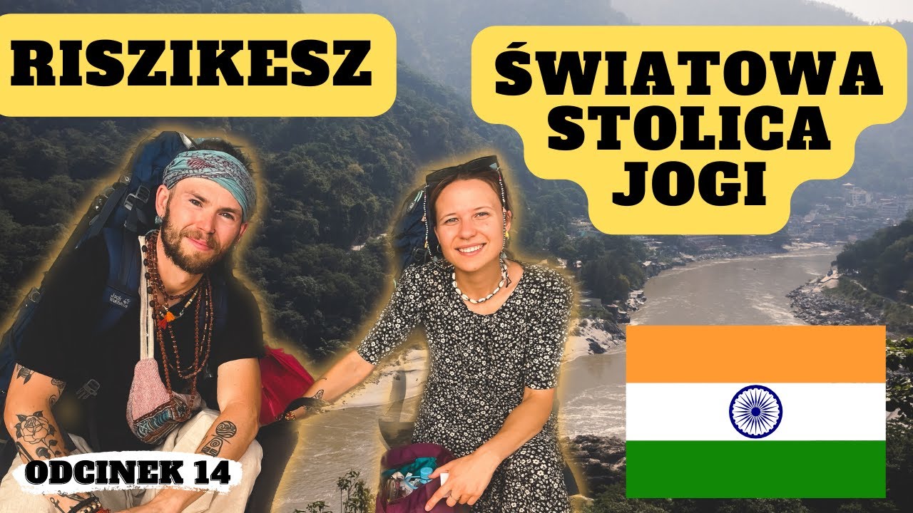 JOGA W INDIACH | RISHIKESH | MIASTO TURYSTÓW CZYLI GÓRY, KAWIARNIE I GANGES