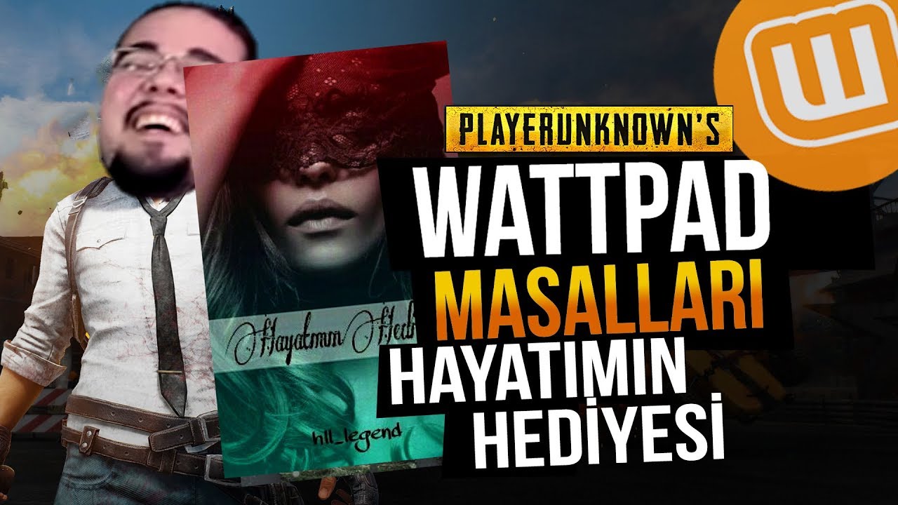 WATTPAD ve PUBG // HAYATIMIN HEDİYESİ #01 // Playerunknown's Battlegrounds