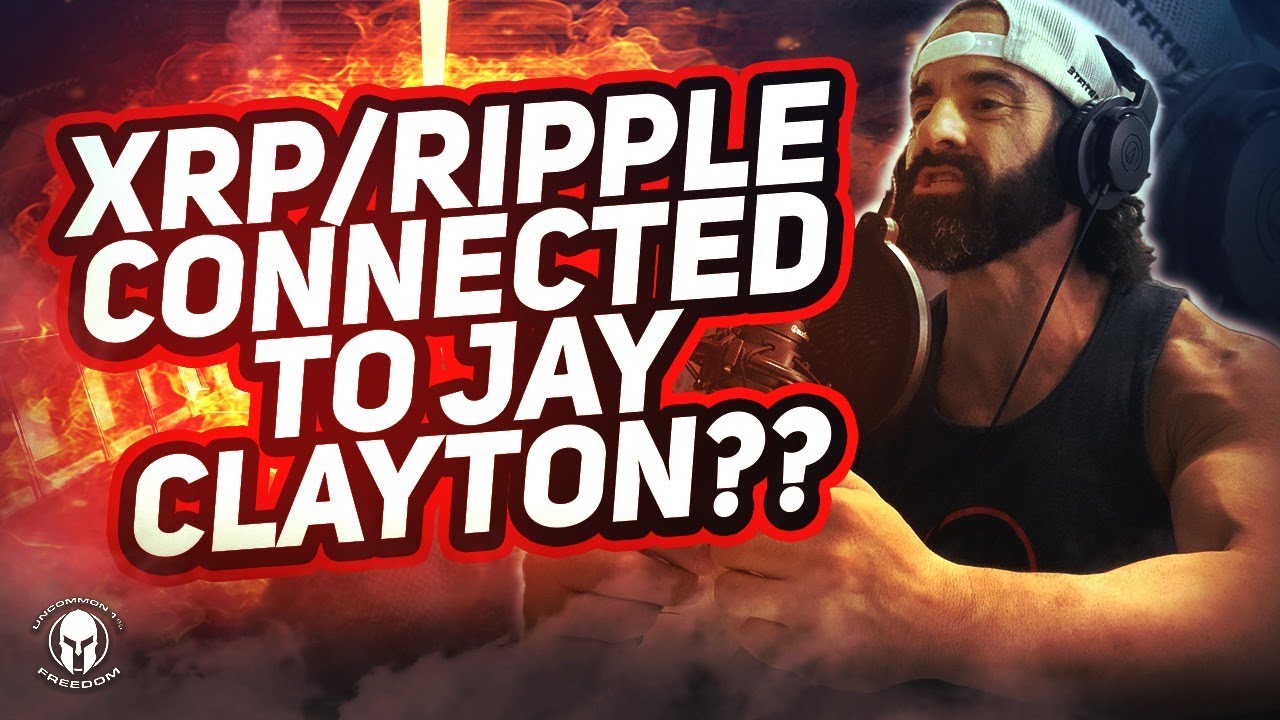 🚨XRP/RIPPLE CONNECTED TO JAY CLAYTON🚨